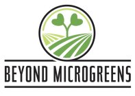 BEYOND MICROGREENS