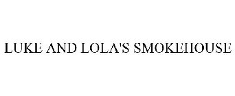LUKE AND LOLA'S SMOKEHOUSE