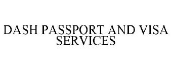 DASH PASSPORT AND VISA SERVICES
