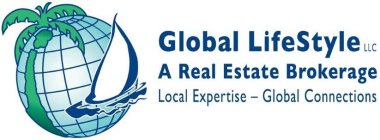 GLOBAL LIFESTYLE LLC A REAL ESTATE BROKERAGE LOCAL EXPERTISE - GLOBAL CONNECTIONS