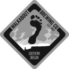 WALKABOUT BREWING CO, EST. 1997, SOUTHERN OREGON