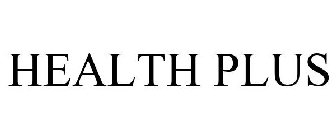 HEALTH PLUS