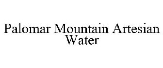 PALOMAR MOUNTAIN ARTESIAN WATER