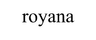ROYANA