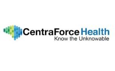 CENTRAFORCE HEALTH KNOW THE UNKNOWABLE