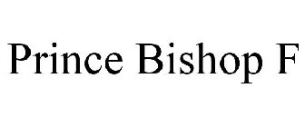 PRINCE BISHOP F