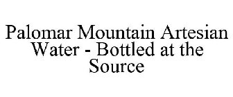 PALOMAR MOUNTAIN ARTESIAN WATER - BOTTLED AT THE SOURCE