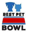 BEST PET BOWL