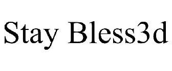 STAY BLESS3D