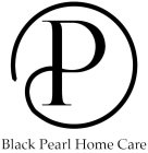 P BLACK PEARL HOME CARE