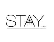 STAY...
