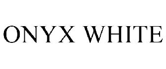 ONYX WHITE