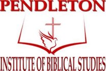 PENDLETON INSTITUTE OF BIBLICAL STUDIES