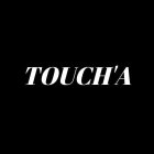 TOUCH'A