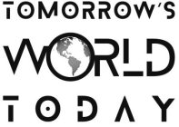 TOMORROW'S WORLD TODAY