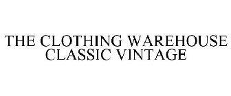 THE CLOTHING WAREHOUSE CLASSIC VINTAGE
