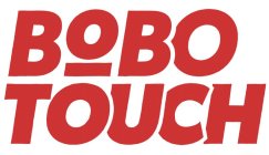 BOBO TOUCH