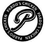 P PARDO'S CHICKEN PARDO'S CHICKEN PARDO'S CHICKEN