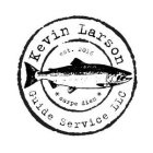KEVIN LARSON GUIDE SERVICE LLC. EST. 2016 CARPE DIEM