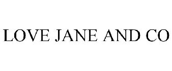 LOVE JANE AND CO