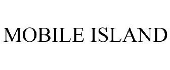 MOBILE ISLAND