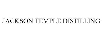 JACKSON TEMPLE DISTILLERY