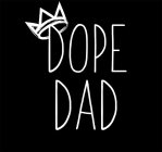 DOPE DAD