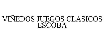 VIÑEDOS JUEGOS CLASICOS ESCOBA