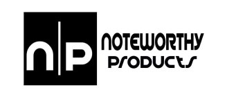 NP NOTEWORTHY PRODUCTS