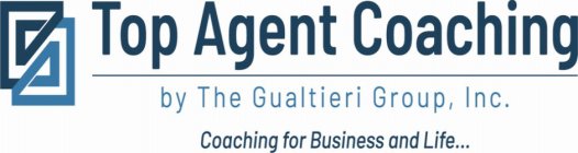 GG TOP AGENT COACHING BY THE GUALTIERI GROUP, INC. COACHING FOR BUSINESS AND LIFE . . .