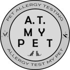 A.T. MY PET PET ALLERGY TESTING ALLERGYTEST MY PET