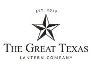 EST. 2019 THE GREAT TEXAS LANTERN COMPANY