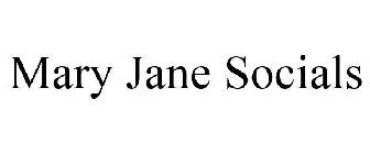 MARY JANE SOCIALS