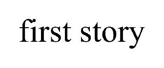 FIRST STORY