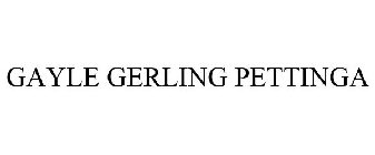 GAYLE GERLING PETTINGA