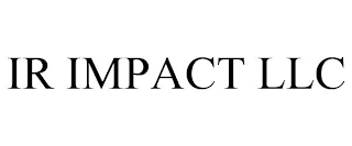 IR IMPACT LLC