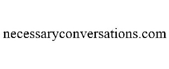 NECESSARYCONVERSATIONS.COM