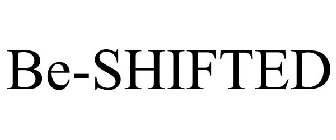BE-SHIFTED