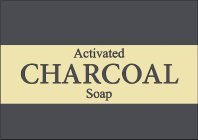 ACTIVATED CHARCOAL SOAP