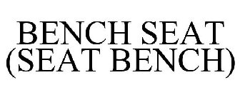 BENCH SEAT (SEAT BENCH)