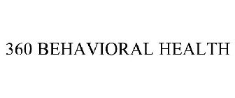 360 BEHAVIORAL HEALTH