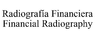 RADIOGRAFÍA FINANCIERA FINANCIAL RADIOGRAPHY