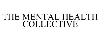 THE MENTAL HEALTH COLLECTIVE