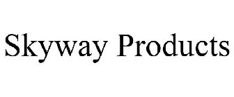 SKYWAY PRODUCTS