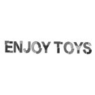 ENJOY TOYS