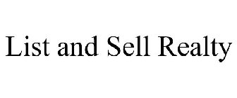 LIST AND SELL REALTY