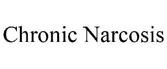 CHRONIC NARCOSIS