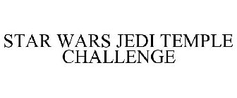 STAR WARS JEDI TEMPLE CHALLENGE