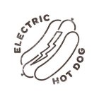 ELECTRIC HOT DOG