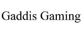 GADDIS GAMING